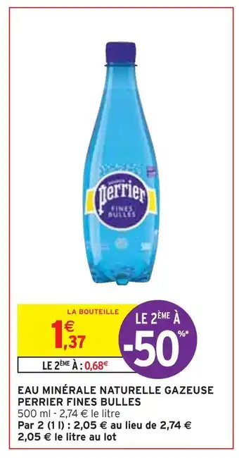 Intermarché Perrier eau minérale naturelle gazeuse fines bulles offre
