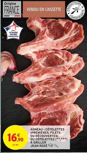Intermarché Jean rozé agneau : côtelettes (premières, filets ou découvertes) ou côtelettes à griller offre