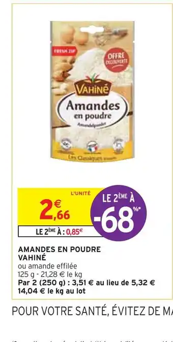 Intermarché Vahiné amandes en poudre offre