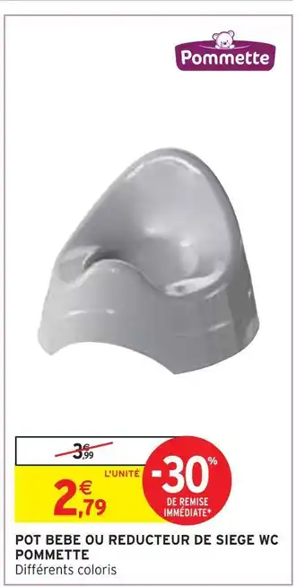 Intermarché Pommette pot bebe ou reducteur de siege wc offre