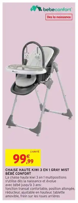Intermarché Bébé confort chaise haute kiwi 3 en 1 gray mist offre