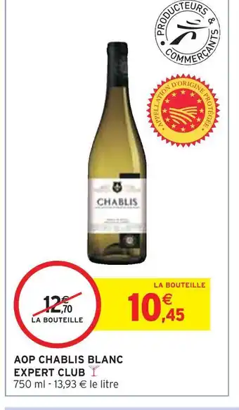Intermarché Expert club aop chablis blanc offre