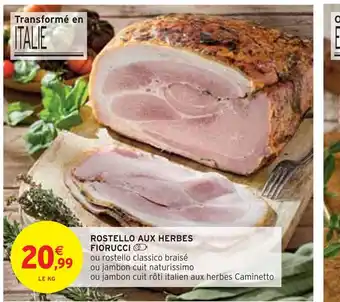 Intermarché Fiorucci rostello aux herbes offre