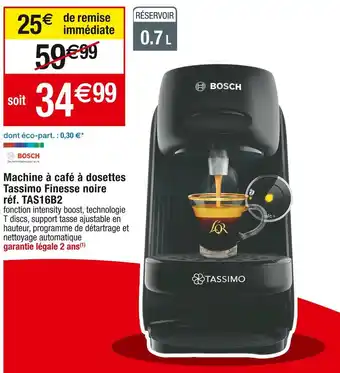 Cora x Carrefour Bosch machine à café à dosettes tassimo finesse noire offre