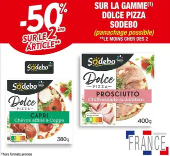 Cora x Carrefour Sodebo -50% sur le 2ème article sur la gamme dolce pizza offre