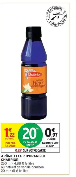 Intermarché Chabrior arôme fleur d'oranger offre