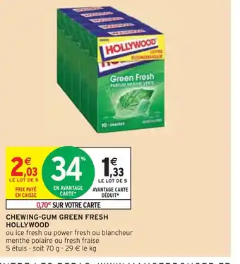 Intermarché Hollywood chewing-gum green fresh offre