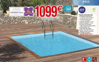 Cora x Carrefour Gre piscine carré bois city offre