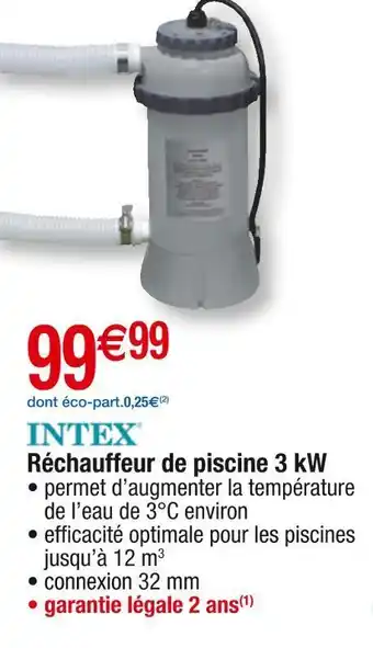 Cora x Carrefour Intex réchauffeur de piscine 3 kw offre