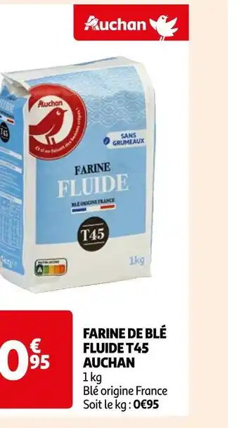 Auchan Auchan farine de blé fluide t45 offre