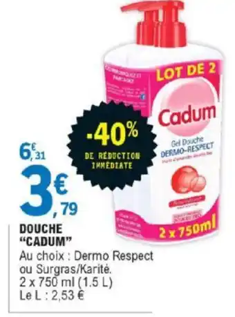 E.Leclerc Douche "Cadum" offre