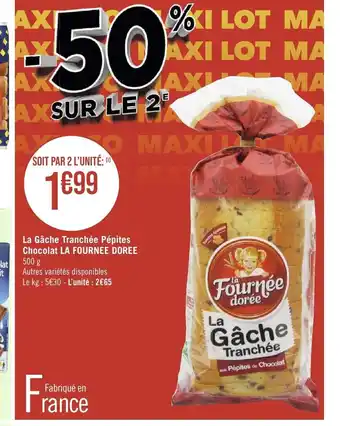 Géant Casino La gâche tranchée pepites chocolat la fournee doree offre