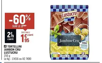 Petit Casino Tortellini jambon cru lustucru offre