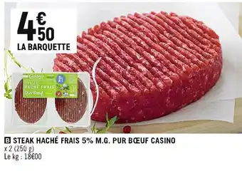 Petit Casino Casino steak haché frais 5% m.g. pur bœuf offre