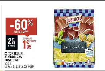 Spar Lustucru tortellini jambon cru offre