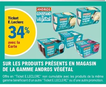 E.Leclerc Sur Les Produits Présents En Magasin De La Gamme Andros Végétal offre