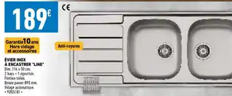 Brico Cash Évier Inox a Encastrer Line offre