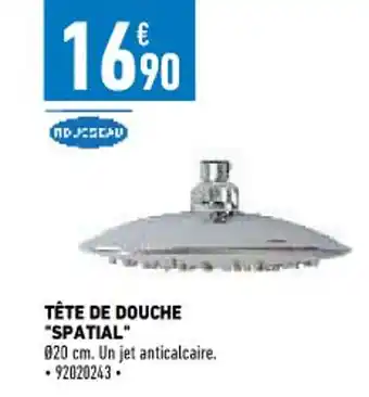 Brico Cash Tête de Douche Spatial offre