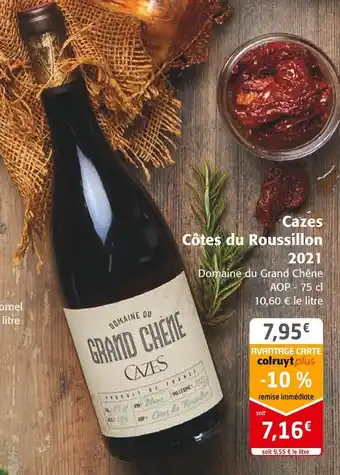 Colruyt Domaine du grand chêne cazes côtes du roussillon 2021 offre