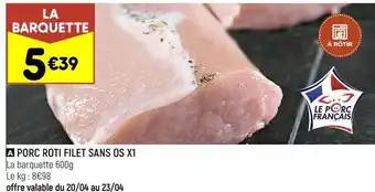 Leader Price Porc rôti filet sans os x1 offre