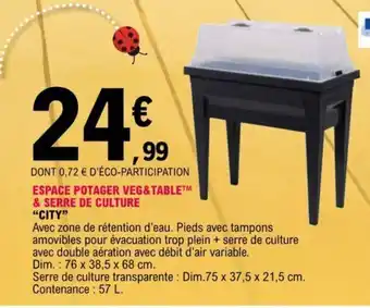E.Leclerc Espace Potager Veg&Table & Serre de Culture City offre