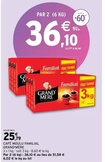 Intermarché Cafe moulu familial grand mere offre
