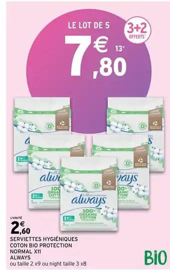 Intermarché Serviette hygieniques coton bio protection normal XII always offre