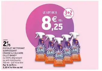 Intermarché Pistolet nettoyant surpuissant crasse & calcaire cillit bang offre
