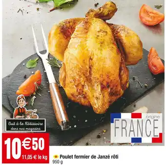Cora x Carrefour Poulet fermier de janzé rôti offre