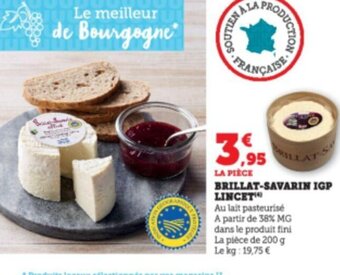 Super U Brillat savarin IGP Lincet offre