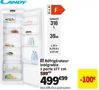 Conforama Candy  réfrigérateur intégrable 1 porte 177 cm cflo172f offre