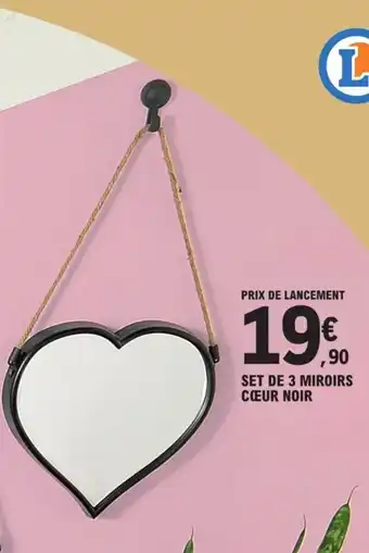 E.Leclerc Set De 3 Miroirs Coeur Noir offre
