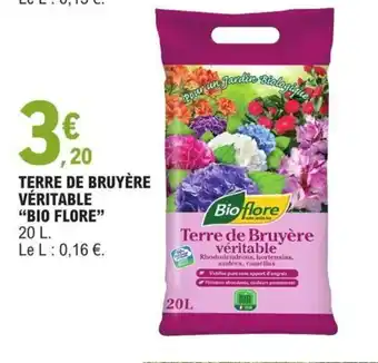 E.Leclerc Terre De Bruyere Véritable "Bio Flore" offre