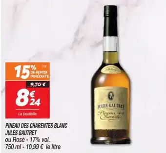 Netto Pineau des charentes blanc jules gautret offre