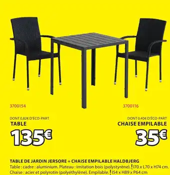 JYSK Table de Jardin Jersore + Chaise Empilable Haldbjerg offre