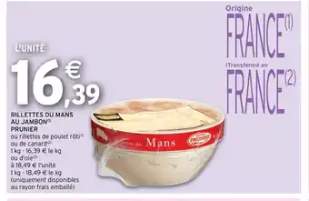 Intermarché Hyper Rillettes du mans au jambon prunier offre