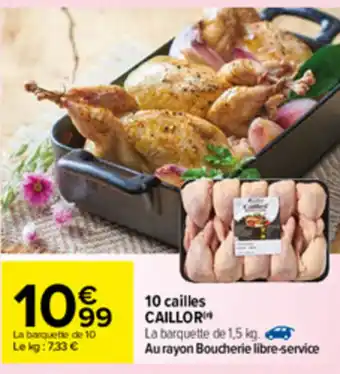 Carrefour 10 Cailles Caillor offre