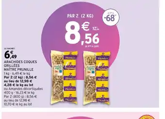 Intermarché Hyper Arachides coques grillees maitre prunille offre