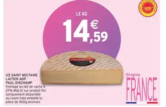 Intermarché Hyper 1/2 saint nectaire laitier AOP paul dischamp offre