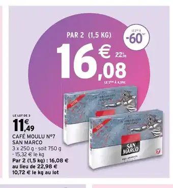 Intermarché Hyper Cafe moulu n° 7 san marco offre