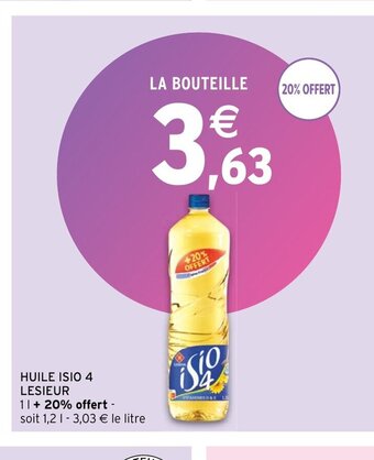 Intermarché Hyper Huile isio 4 lesieur offre