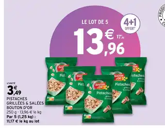 Pistaches grillees & salees bouton d'Or