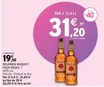 Intermarché Hyper Bourbon whiskey four roses offre