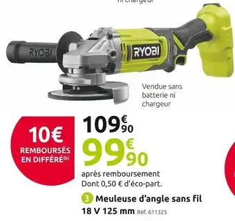 Mr Bricolage Ryobi meuleuse d’angle 125 mm rag18125-0 18 v one+ offre