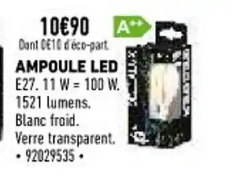 Brico Cash Ampoule LED E27. 11W= 100 W offre