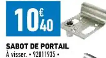 Brico Cash Sabot de Portail offre