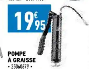 Brico Cash Pompe à Graisse offre