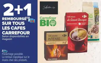 Carrefour Carrefour 2+1 remboursé sur tous les cafes carrefour offre