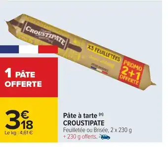 Carrefour Croustipate pâte à tarte offre