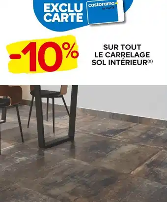 Castorama -10% sur tout le carrelage sol intérieur offre